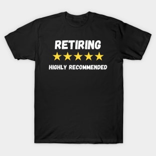 Retired and Loving It T-Shirt